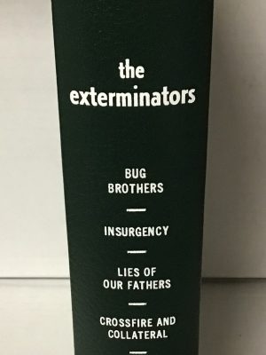 the exterminators - Bug Brothers, Insurgency, Lies of Dor Fathers, Crossfire and Collateral, Bug Brothers Forever